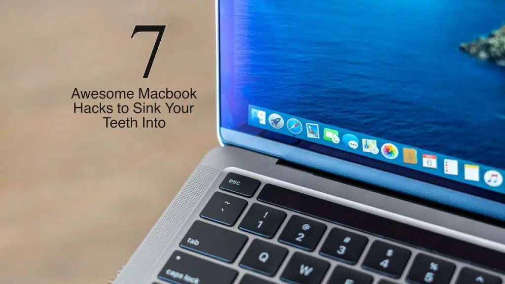 7 Awesome Macbook Hacks to Sink Your Teeth Into